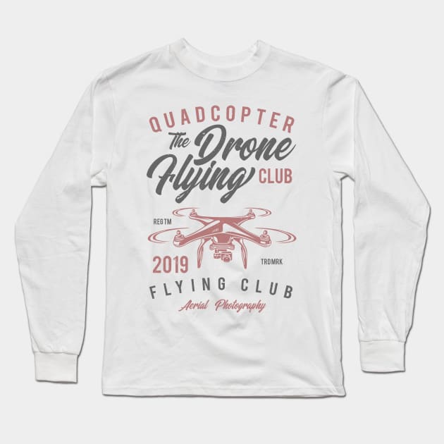 Quadcopter Drone Flying Club Long Sleeve T-Shirt by JakeRhodes